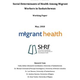 Health Wanted: Social Determinants of Health Among Migrant Workers in Saskatchewan